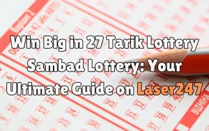 27 tarik lottery sambad